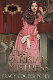 His Parisian Mistress (Scandalous Family--The Victorians, #1) (eBook, ePUB)