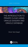 The Introduction to Private Cloud using Oracle Exadata and Oracle Database (eBook, PDF)
