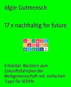 17 x nachhaltig for future (eBook, ePUB) - Gutmensch, Idgie