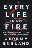 Every Life Is on Fire (eBook, ePUB)