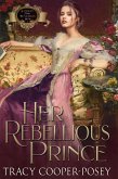 Her Rebellious Prince (Scandalous Family--The Victorians, #2) (eBook, ePUB)
