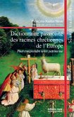 Dictionnaire passionné des racines chrétiennes de l'Europe (eBook, ePUB)