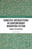 Domestic Intersections in Contemporary Migration Fiction (eBook, PDF)