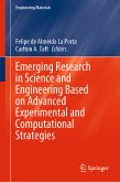 Emerging Research in Science and Engineering Based on Advanced Experimental and Computational Strategies (eBook, PDF)