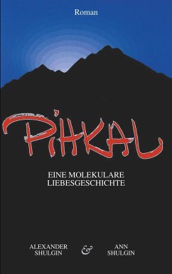 PiHKAL (eBook, ePUB) - Shulgin, Alexander; Shulgin, Ann