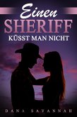 Einen Sheriff küsst man nicht (eBook, ePUB)