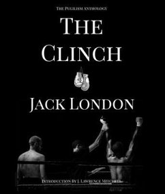 The Clinch (eBook, ePUB) - London, Jack The Clinch (eBook, ePUB) - London, Jack