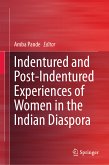 Indentured and Post-Indentured Experiences of Women in the Indian Diaspora (eBook, PDF)