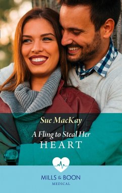 A Fling To Steal Her Heart (London Hospital Midwives, Book 4) (Mills & Boon Medical) (eBook, ePUB) - Mackay, Sue
