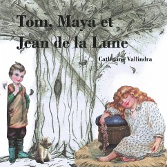 Tom, Maya et Jean de la Lune (eBook, ePUB) - Vallindra, Catherine