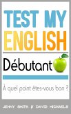 Test My English Débutant: À quel point êtes-vous bon ? (eBook, ePUB)