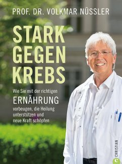 Stark gegen Krebs (eBook, ePUB) - Nüssler, Prof. Dr. Volkmar