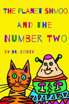 The Planet Shmoo and the Number Two (eBook, ePUB) - Bobby