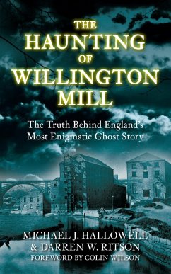 The Haunting of Willington Mill (eBook, ePUB) - Hallowell, Michael J; Ritson, Darren W.