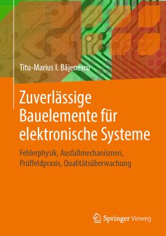 Zuverlässige Bauelemente für elektronische Systeme (eBook, PDF) - Băjenescu, Titu-Marius I.