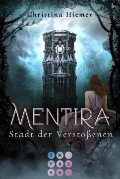 Stadt der Verstoßenen / Mentira Bd.2 (eBook, ePUB) - Hiemer, Christina