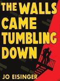 The Walls Came Tumbling Down (eBook, ePUB)