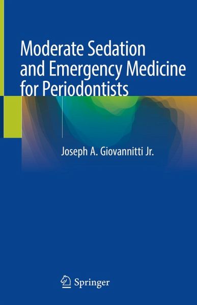 Moderate Sedation and Emergency Medicine for Periodontists (eBook, PDF) Moderate Sedation and Emergency Medicine for Periodontists (eBook, PDF)