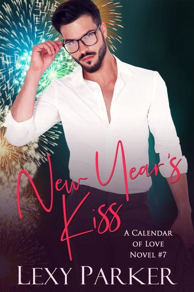 New Year's Kiss (A Calendar of Love, #7) (eBook, ePUB) New Year's Kiss (A Calendar of Love, #7) (eBook, ePUB)