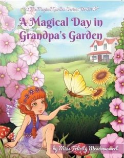 A Magical Day in Grandpa's Garden (eBook, ePUB) - Meadowsweet, Miss Felicity
