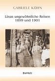 Linas ungewöhnliche Reisen 1899 und 1901 (eBook, ePUB)