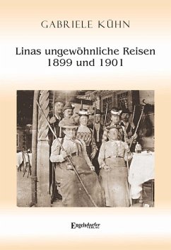 Cover Linas ungewöhnliche Reisen 1899 und 1901 (eBook, ePUB)