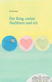 Der Ring, meine Nachbarn und ich (eBook, ePUB)