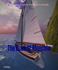 The Book of Moncoto (eBook, ePUB) - Penick Phillips-Cermak, Mosetta