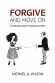 Forgive And Move On (eBook, ePUB) Forgive And Move On (eBook, ePUB)
