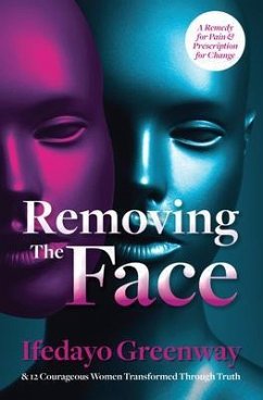 Removing The Face (eBook, ePUB) - Greenway, Ifedayo