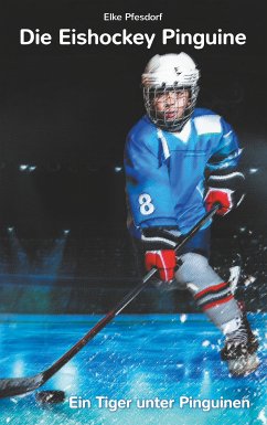 Die Eishockey Pinguine (eBook, ePUB) - Pfesdorf, Elke