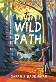 The Wild Path (eBook, ePUB) The Wild Path (eBook, ePUB)