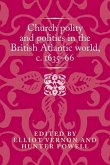 Church polity and politics in the British Atlantic world, c. 1635-66 (eBook, ePUB)