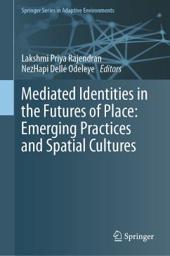 Mediated Identities in the Futures of Place: Emerging Practices and Spatial Cultures (eBook, PDF)