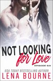 Not Looking for Love: Episode Six (eBook, ePUB)