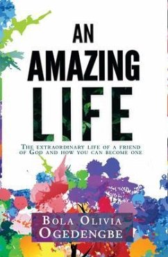 An Amazing Life (eBook, ePUB) - Ogedengbe, Bola Olivia