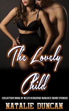 Cover The Lovely Child (Collection Book of Multi-Subgenre Romance Short Stories, #1) (eBook, ePUB)