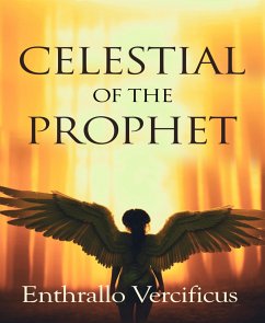 Celestial of the Prophet (eBook, ePUB) - Vercificus, Enthrallo