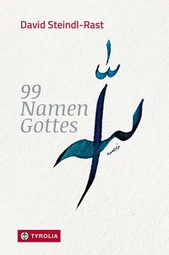 99 Namen Gottes (eBook, ePUB) - Steindl-Rast, David