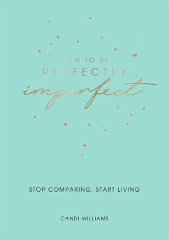 Cover How to Be Perfectly Imperfect (eBook, ePUB)