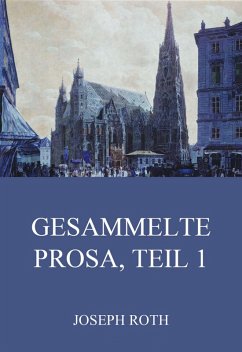 Gesammelte Prosa, Teil 1 (eBook, ePUB) - Roth, Joseph
