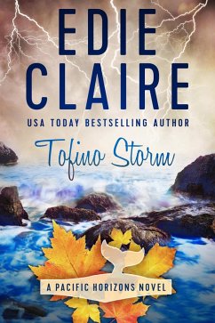 Tofino Storm (Pacific Horizons, #5) (eBook, ePUB) - Claire, Edie