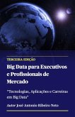 Big Data para Executivos e Profissionais de Mercado - Terceira Edição (eBook, ePUB)
