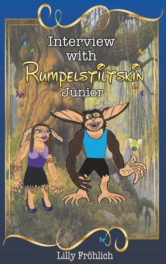 Interview with Rumpelstiltskin Junior (eBook, ePUB) - Fröhlich, Lilly