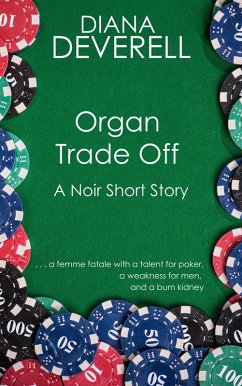 Organ Trade Off: A Noir Short Story (eBook, ePUB) - Deverell, Diana