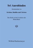 Sri Aurobindos Kommentare zu Krishna, Buddha und Christus (eBook, ePUB)