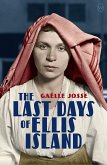 The Last Days of Ellis Island (eBook, ePUB)