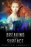 Breaking the Surface (The Outsider Project, #2) (eBook, ePUB)