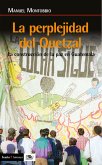 La perplejidad del quetzal (eBook, ePUB)