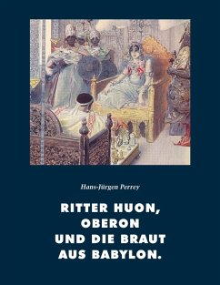Ritter Huon, Oberon und die Braut aus Babylon (eBook, ePUB)
